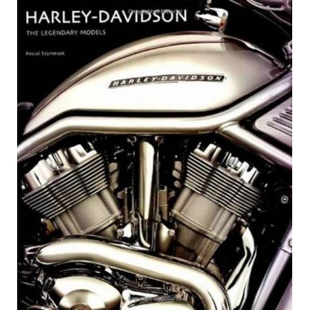 Harley-Davidson the Legendary Models The Legendary Models